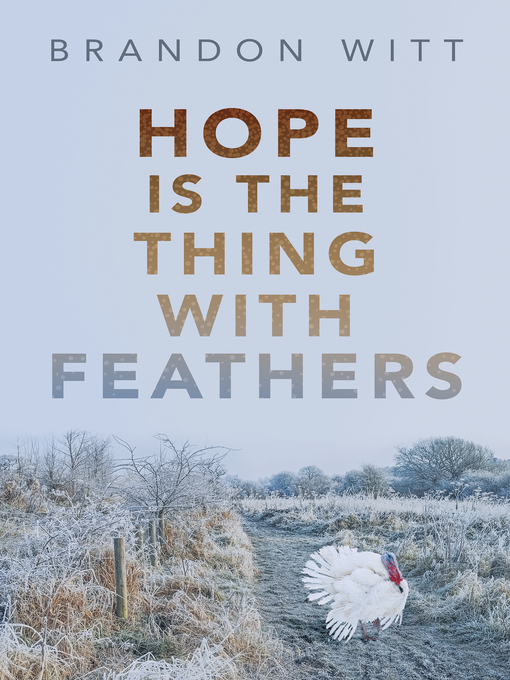 Title details for Hope Is the Thing with Feathers by Brandon Witt - Available